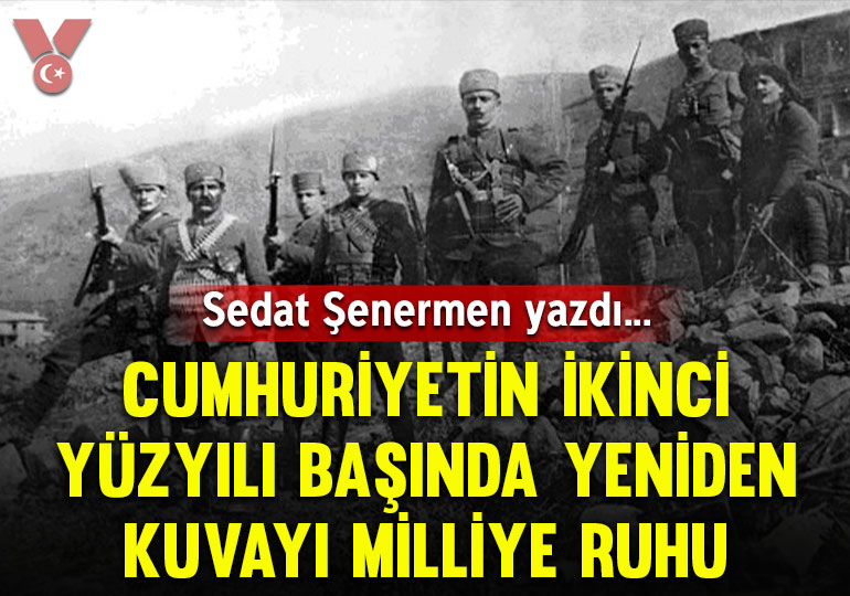 Cumhuriyetin ikinci yüzyılı başında yeniden Kuvayı Milliye ruhu
