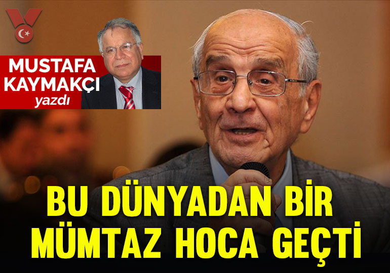 Bu dünyadan bir Mümtaz Hoca geçti