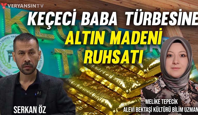 Tokat Keçeci Baba Türbesine altın madeni ruhsatı