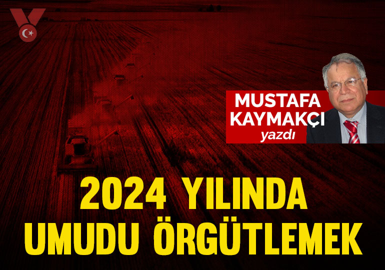 2024 yılında umudu örgütlemek