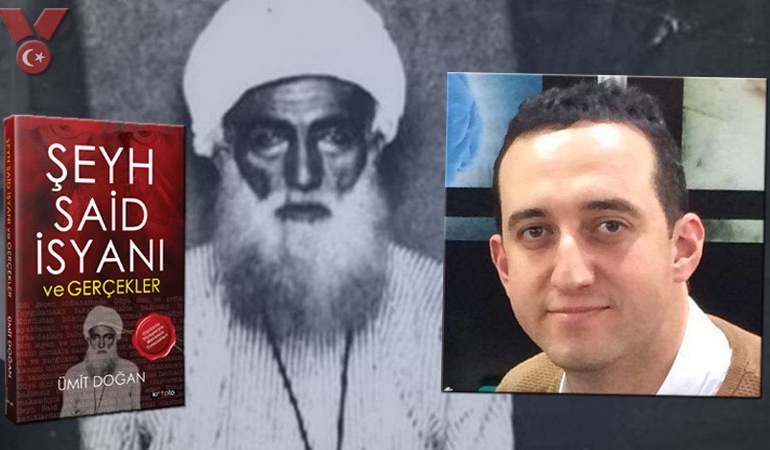 Tarihçi Ümit Doğan: Şeyh Said’i anmakla Fetullah Gülen’i anmak arasında fark yoktur