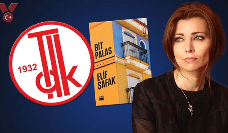 TDK, Elif Şafak’ın intihal yaptığına hükmedilen Bit Palas romanının reklamını yapmış