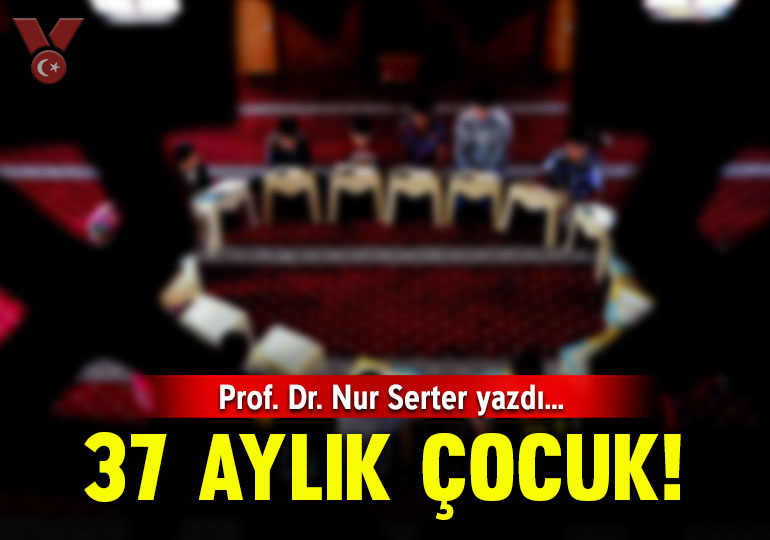 37 aylık çocuk!