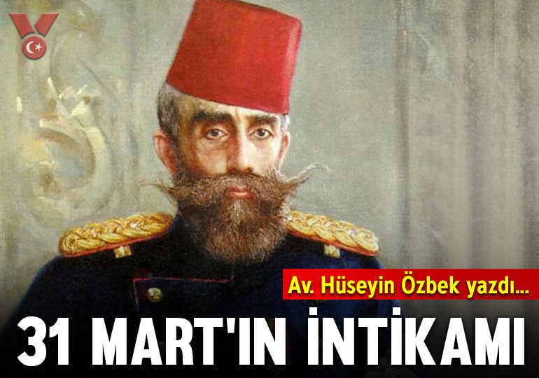 31 Mart’ın intikamı