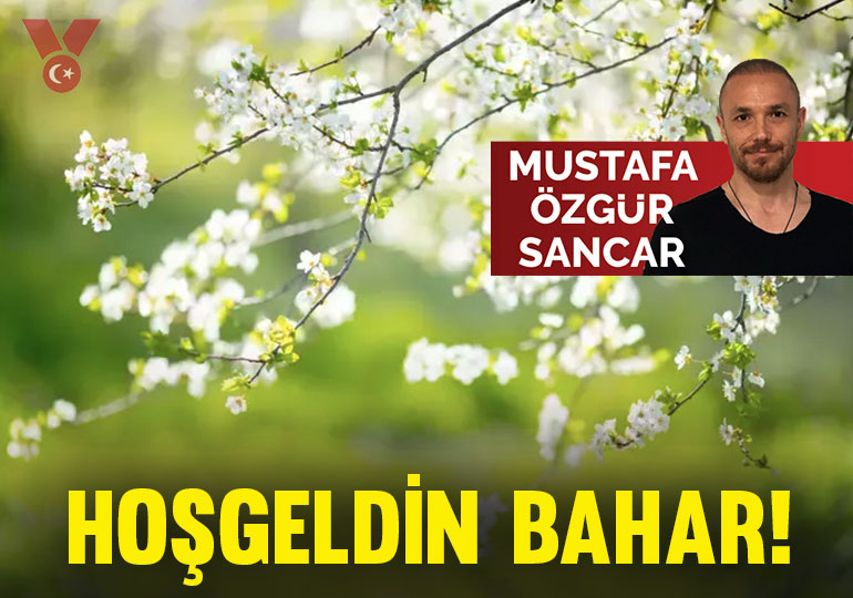 Hoşgeldin bahar!