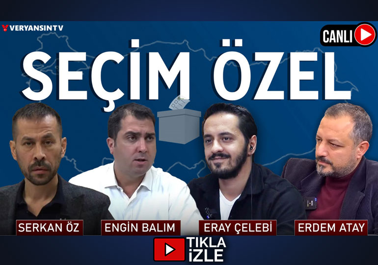 Seçim Özel Canlı Yayın | Serkan Öz – Engin Balım – Eray Çelebi – Erdem Atay