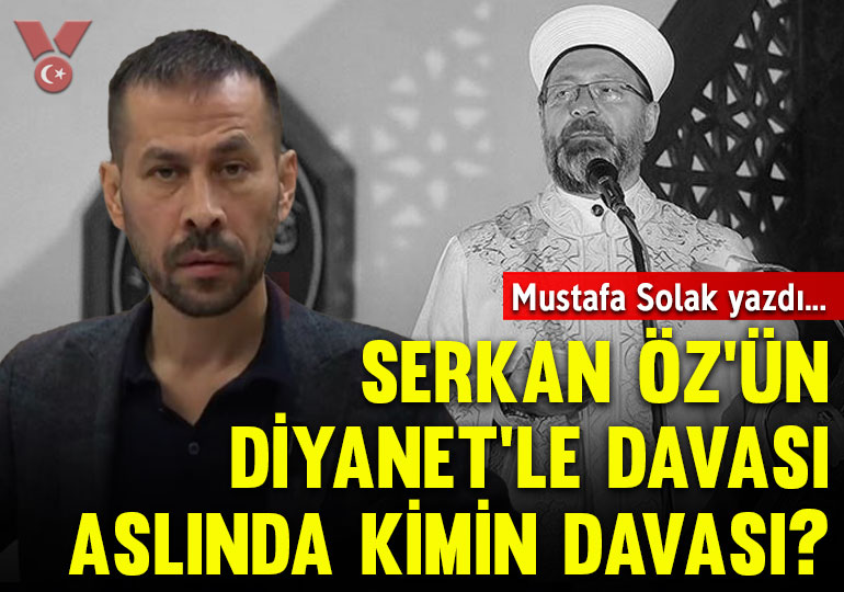 Serkan Öz’ün Diyanet’le davası aslında kimin davası?