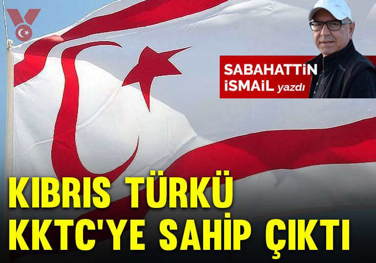 Kıbrıs Türkü Rum’un ve Rumcuların tuzağına düşmedi, KKTC’ye sahip çıktı