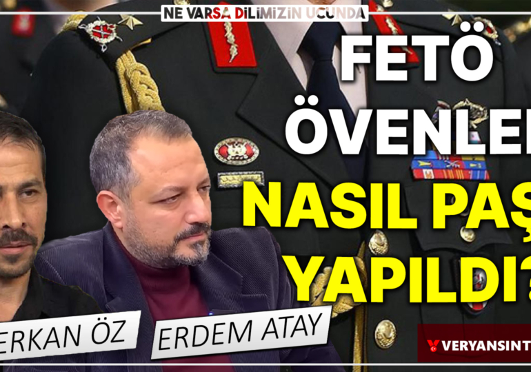 FETÖ övenler nasıl paşa yapıldı? | NVDU | Serkan Öz – Erdem Atay