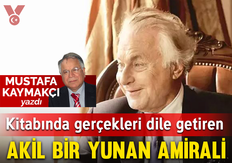 ‘Üniformayı asarken’ kitabında gerçekleri dile getiren akil bir Yunan amirali