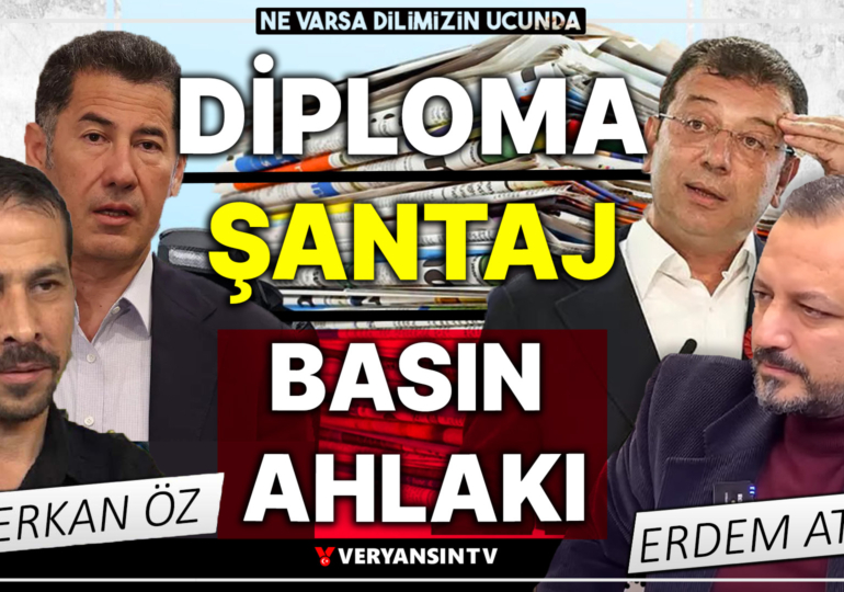 Diploma-Şantaj-Basın ahlakı | NVDU | Serkan Öz-Erdem Atay