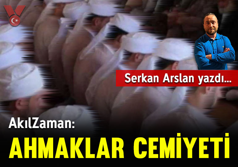 AkılZaman: Ahmaklar cemiyeti