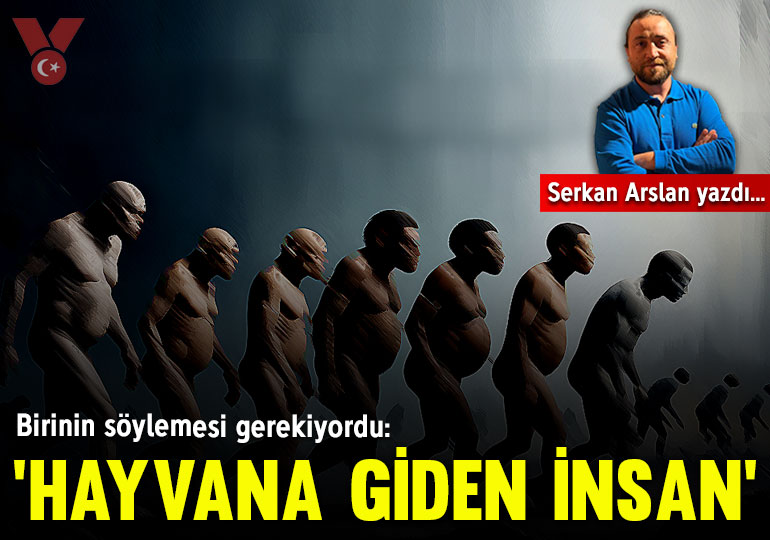 Birinin söylemesi gerekiyordu: ‘Hayvana giden insan’
