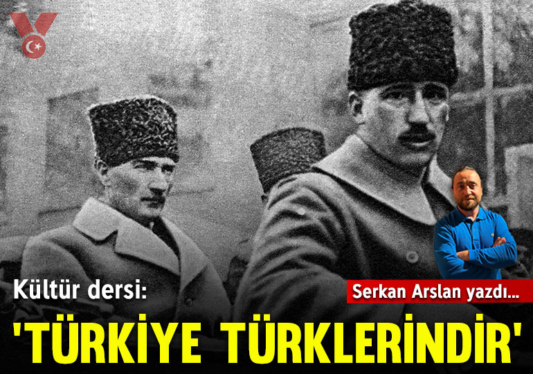 Kültür dersi: ‘Türkiye Türklerindir’