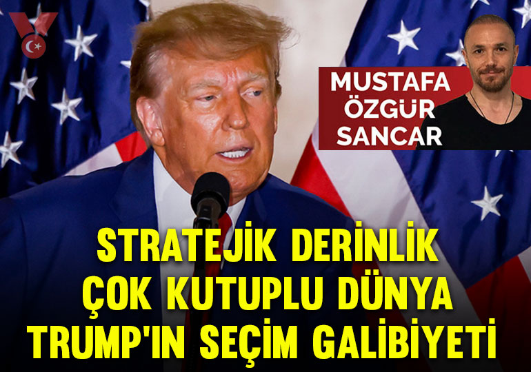 Stratejik derinlik, çok kutuplu dünya, Trump’ın seçim galibiyeti