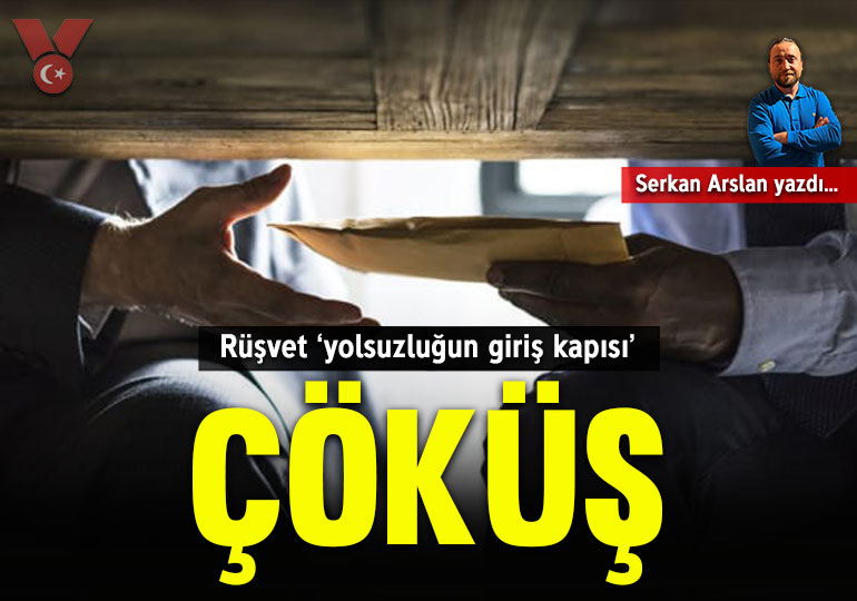 Çöküş: Rüşvet ‘yolsuzluğun giriş kapısı’