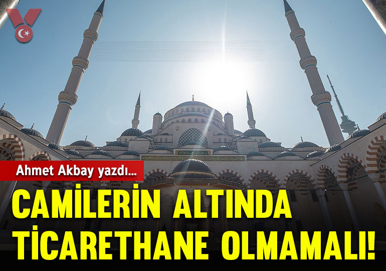 Camilerin altında ticarethane olmamalı!
