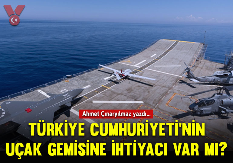 Türkiye Cumhuriyeti’nin uçak gemisine ihtiyacı var mı?