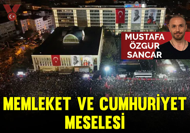 Memleket ve cumhuriyet meselesi