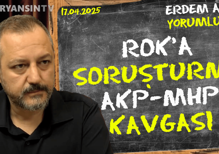 Sıradaki operasyon CHP’ye mi, MHP’ye mi? | Erdem Atay gündemi yorumluyor | 17.04.2025