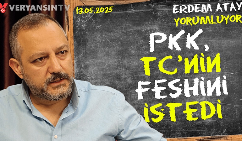 PKK değil, ABD-İsrail-AKP-MHP kongresi | Erdem Atay gündemi yorumluyor