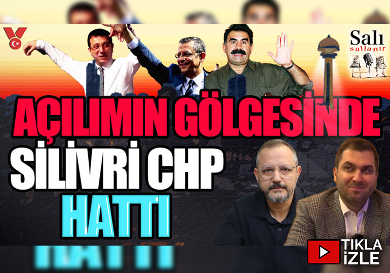 Açılım gölgesinde Silivri CHP hattı | Erdem Atay – Engin Balım | Salı Sallanır