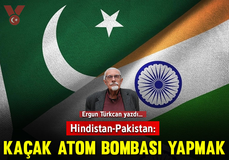 Hindistan-Pakistan: Kaçak atom bombası yapmak