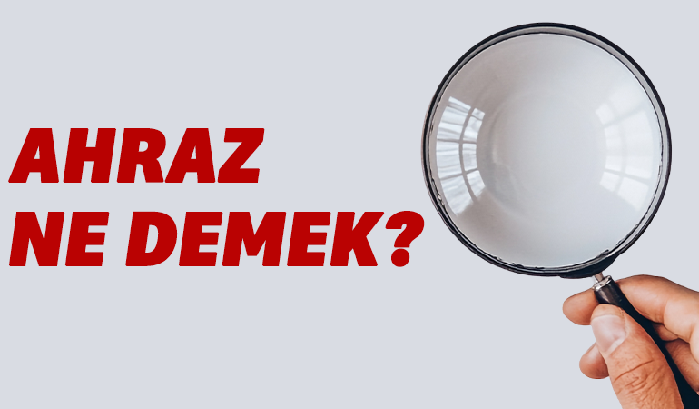 Ahraz ne demek?