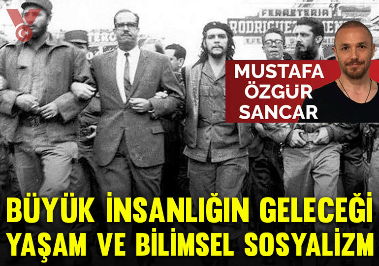 Büyük insanlığın geleceği, yaşam ve bilimsel sosyalizm
