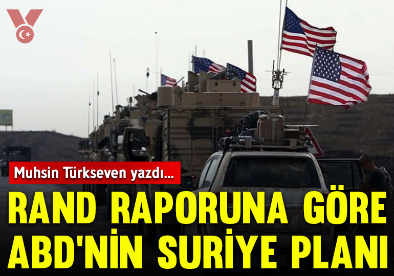RAND raporuna göre ABD’nin Suriye planı ve içerdeki çözüm süreci