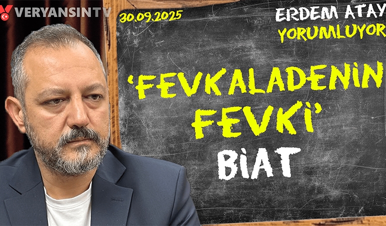 ‘Fevkaladenin fevki’ biat: Erdem Atay gündemi yorumluyor