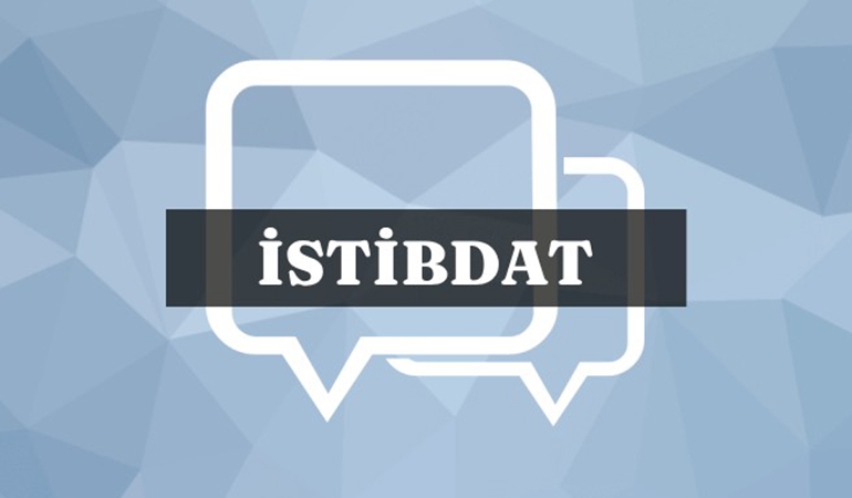 İstibdat ne demek? İstibdat ne anlama gelir? İstibdat Dönemi nedir?