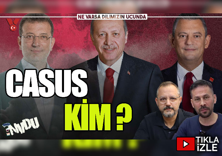 Casus kim? | Erdem Atay – Serkan Öz | Ne Varsa Dilimizin Ucunda