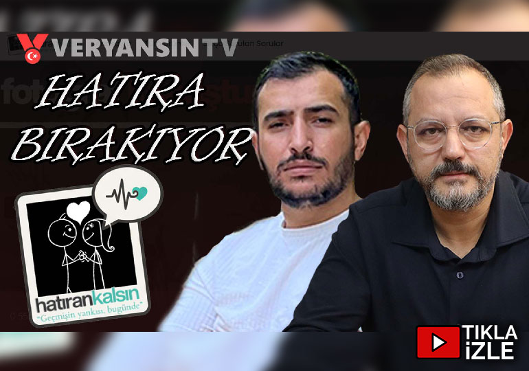 Veryansın Tv Hatıra Bırakıyor | Ahmet Bozdağ – Erdem Atay