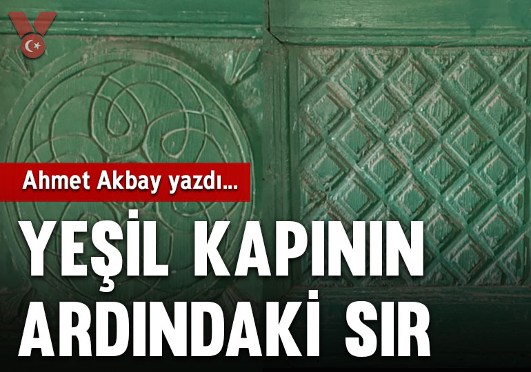 Yeşil kapının ardındaki sır