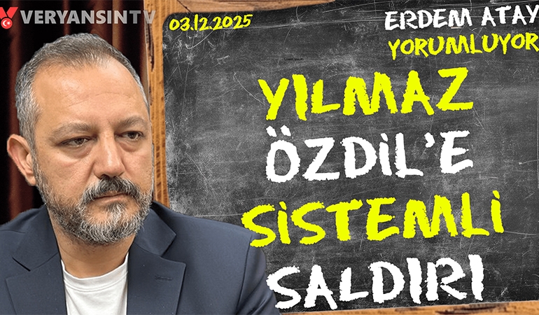 Yılmaz Özdil’e sistemli saldırı: Erdem Atay gündemi yorumluyor