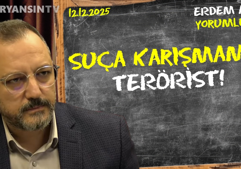 Suça karışmamış terörist… Erdem Atay gündemi yorumluyor
