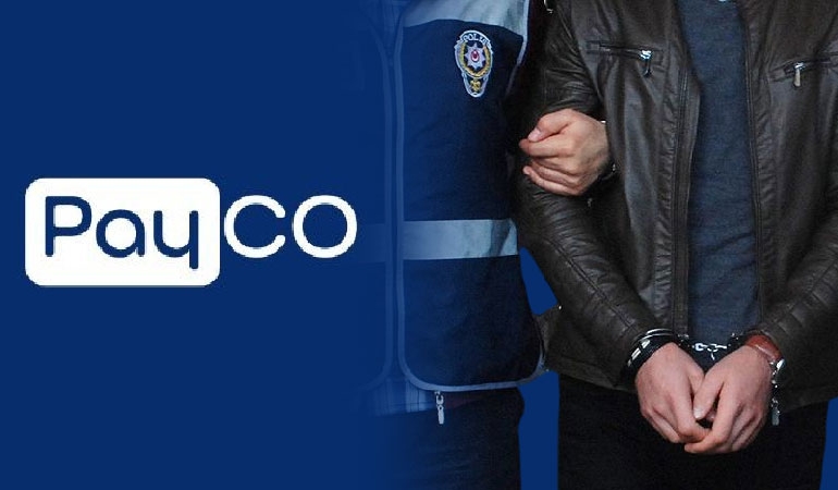 PAYCO’ya soruşturma: 15 kişi tutuklandı!