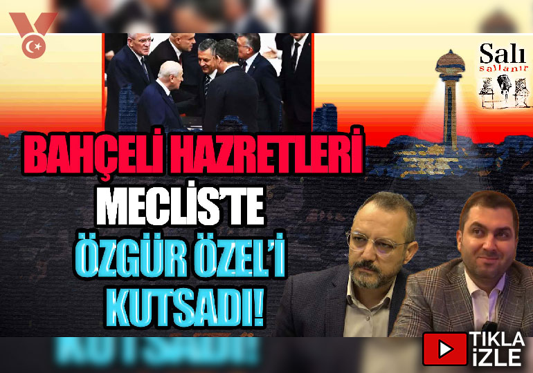 Bahçeli Hazretleri Meclis’te Özgür Özel’i kutsadı! | Erdem Atay-Engin Balım | Salı Sallanır