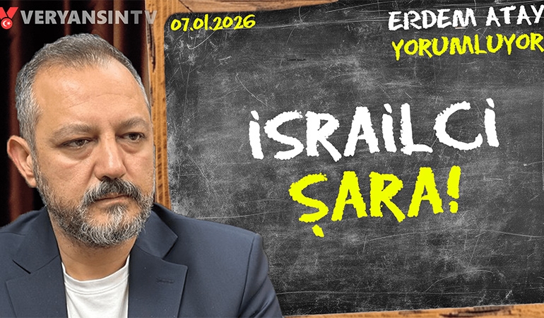 İsrail-Suriye anlaştı, Ankara’yı satan satana: Erdem Atay gündemi yorumluyor