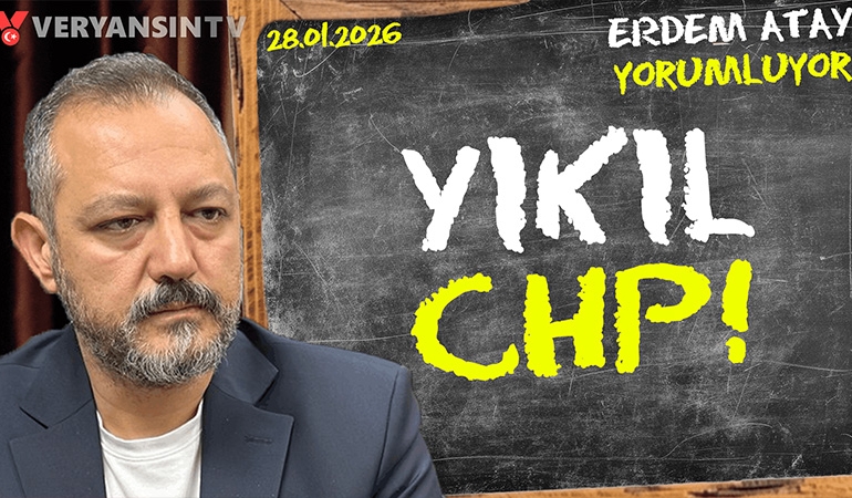 Artık uyanın… CHP, AKP ve DEM’in dalkavuğudur! Erdem Atay gündemi yorumluyor