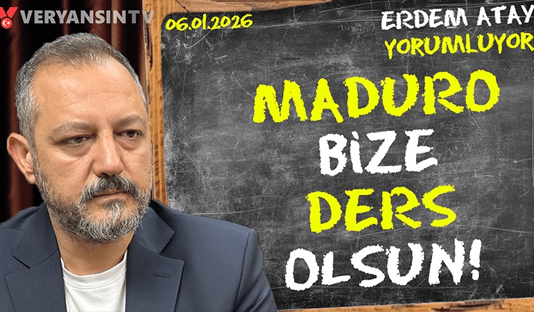 ABD’nin Venezuela darbesi: Maduro bize ders olsun… Erdem Atay gündemi yorumluyor
