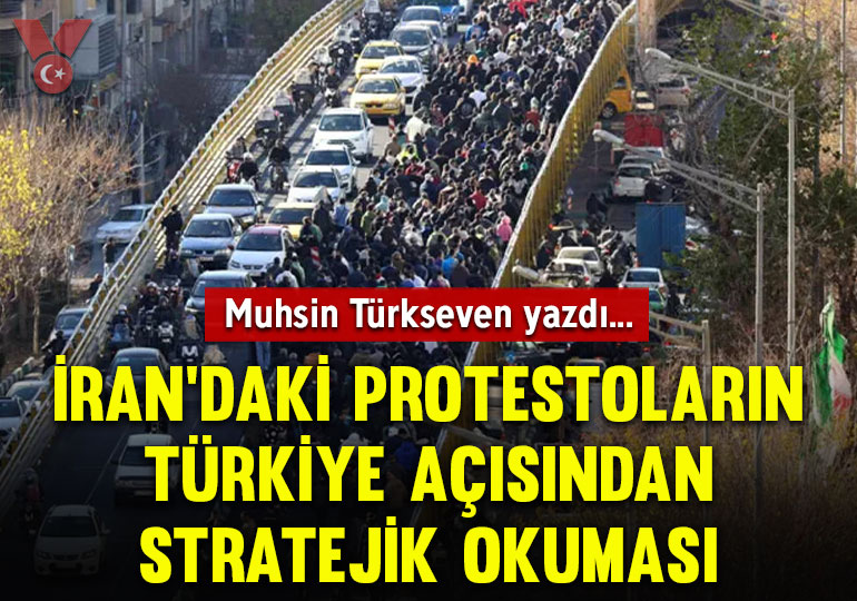 İran’daki protestoların Türkiye açısından stratejik okuması