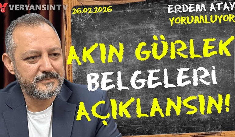 Akın Gürlek belgeleri açıklansın: Erdem Atay gündemi yorumluyor