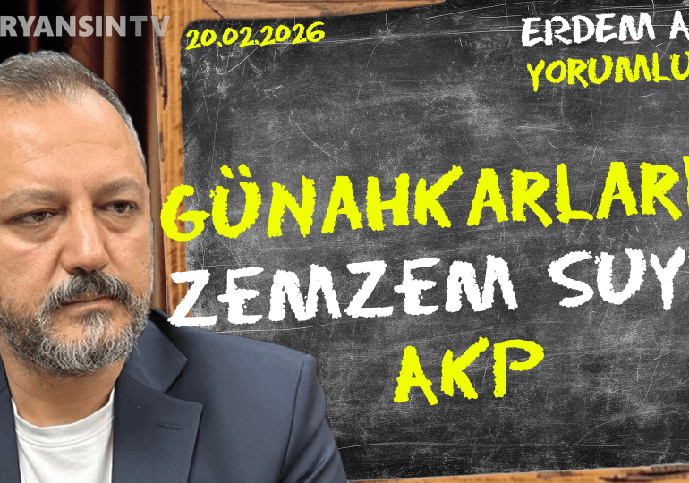 Günahkarların zemzem suyu: AKP! Erdem Atay gündemi yorumluyor…