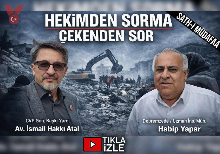 6 Şubat depreminin 3. yıl dönümünde | Sath-ı Müdafaa | Av. İsmail Hakkı Atal – Uzm. Müh. Habip Yapar
