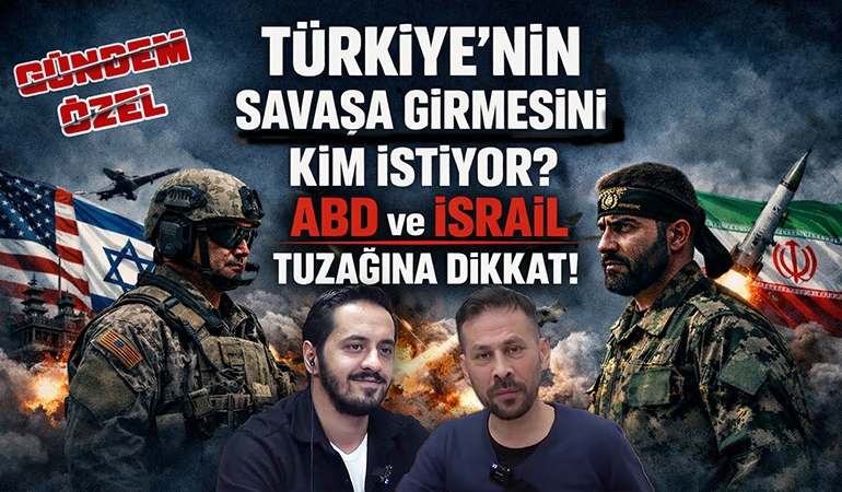 Türkiye’nin savaşa girmesini kim istiyor? ABD ve İsrail tuzağına dikkat! | Eray Çelebi – Serkan Öz