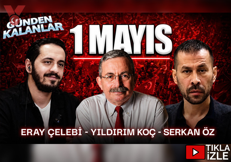 1 Mayıs | Günden Kalanlar | Yıldırım Koç – Serkan Öz – Eray Çelebi