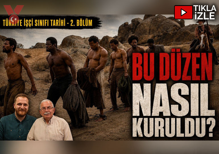 Mülksüzleşme Kavramı Neden Önemli | Türkiye İşçi Sınıfı Tarihi | Yıldırım Koç – Burakhan Başaran