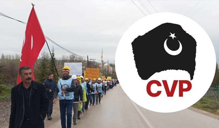 CVP’den Doruk Madencilik işçilerinin eylemine çağrı: ‘Türk milletini dayanışmaya çağırıyoruz’